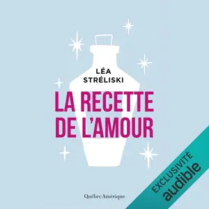 Léa Stréliski, "La recette de l’amour"