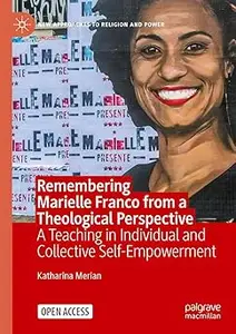 Remembering Marielle Franco from a Theological Perspective: A Teaching in Individual and Collective Self-Empowerment