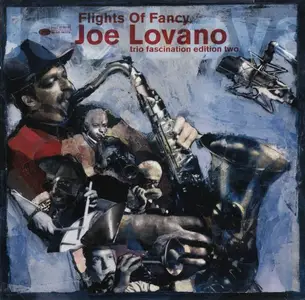 Joe Lovano - Trio Fascination: Edition One & Two (1998-2001) (Repost)