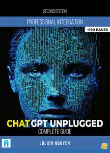 ChatGPT Unplugged Complete Guide: Professional Integration
