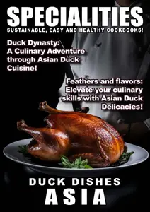 Taste of Specialities - Duck Dishes Asia - 12 June 2024