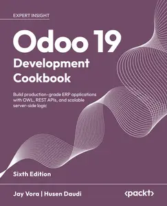 Odoo 19 Development Cookbook, 6th Edition