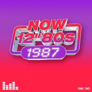 VA - NOW 12” 80s: 1987 - Part Two (2026)