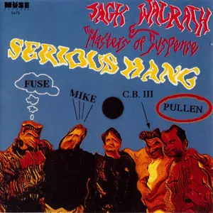 Jack Walrath and The Masters of Suspense - Serious Hang (1994) (Repost)