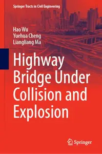 Highway Bridge under Collision and Explosion