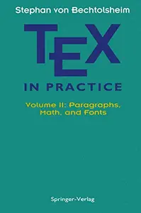 TEX in Practice Volume II: Paragraphs, Math and Fonts