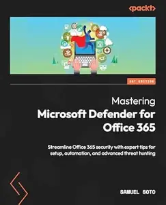 Mastering Microsoft Defender for Office 365