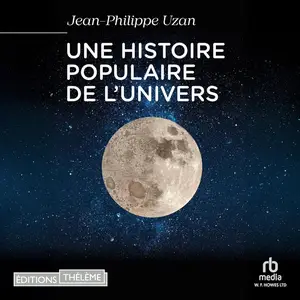 Jean-Philippe Uzan, "Une histoire populaire de l'Univers"