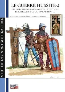 Le guerre Hussite - Vol. 2: Gli esrciti e gli armamenti, le tattiche, le battaglie e le campagne 1419-1437