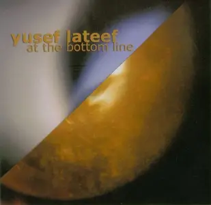Yusef Lateef - At the Bottom Line (2006)