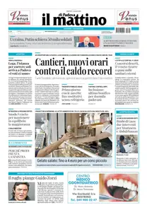 Il Mattino di Padova - 1 Luglio 2025