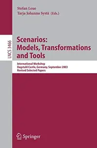 Scenarios: Models, Transformations and Tools: International Workshop, Dagstuhl Castle, Germany, September 7-12, 2003, Revised S