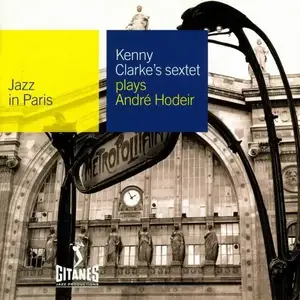 Kenny Clarke's Sextet - Plays André Hodeir (1957) [Reissue 2000] (New Rip)