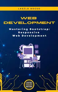 Mastering Bootstrap: Responsive Web Development