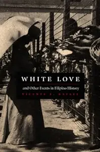 White Love and Other Events in Filipino History