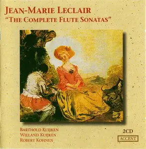 Barthold Kuijken, Wieland Kuijken, Robert Kohnen - Jean-Marie Leclair: The Complete Flute Sonatas (1992)