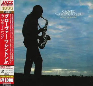 Grover Washington, Jr. - Come Morning (1981) [Japanese Edition 2013]