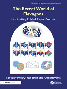 The Secret World of Flexagons: Fascinating Folded Paper Puzzles