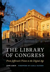 The Library of Congress: From Jefferson's Vision to the Digital Age