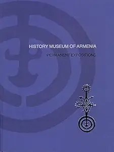 History Museum of Armenia: Permanent Expositions