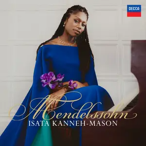 Isata Kanneh-Mason, London Mozart Players, Jonathan Bloxham - Mendelssohn (2024) [Official Digital Download 24/96]