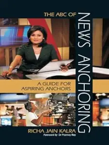 The ABC of News Anchoring: A Guide for Aspiring Anchors