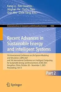 Recent Advances in Sustainable Energy and Intelligent Systems: 7th International Conference on Life System Modeling and