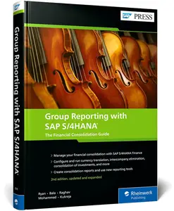 Group Reporting with SAP S/4HANA: The Financial Consolidation Guide, 2nd Edition