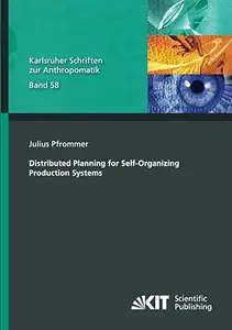 Distributed Planning for Self-Organizing Production Systems