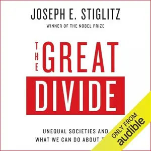 The Great Divide: Unequal Societies and What We Can Do About Them