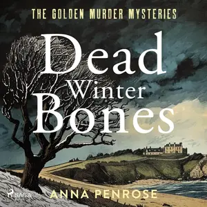 Dead Winter Bones: Golden Murder Mysteries