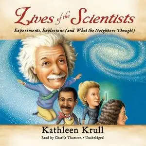 «Lives of the Scientists» by Kathleen Krull