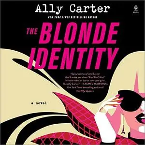 The Blonde Identity: A Novel [Audiobook]