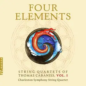 Charleston Symphony String Quartet - Four Elements: String Quartets of Thomas Cabaniss, Vol. 1 (2024) [Digital Download 24/96]