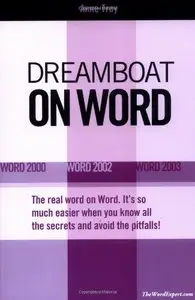 Dreamboat on Word: Word 2000, Word 2002, Word 2003 (On Office series) by Anne Troy [Repost]