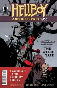 Hellboy and the B.P.R.D. - 1953 -The Witch Tree & Rawhead and Bloody Bones (2015)