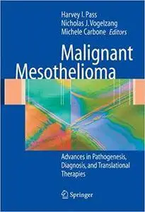 Malignant Mesothelioma: Pathogenesis, Diagnosis, and Translational Therapies (Repost)