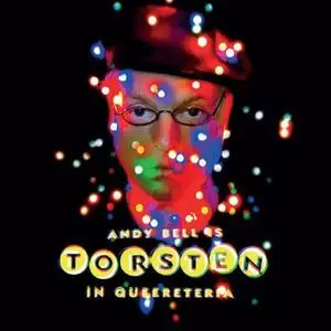 Andy Bell - Torsten in Queereteria (2019)