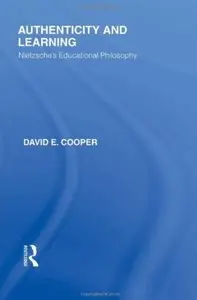 Authenticity and Learning: Nietzsche's Educational Philosophy
