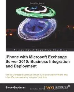 iPhone with Microsoft Exchange Server 2010: Business Integration and Deployment (Repost)