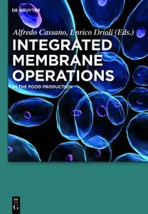 Integrated Membrane Operations: In the Food Production (repost)