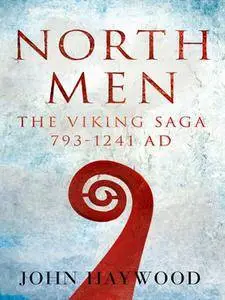Northmen: The Viking Saga 793-1241 AD