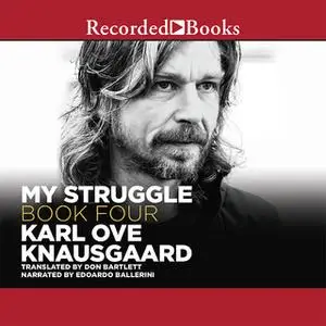 «My Struggle, Book 4» by Karl Ove Knausgaard