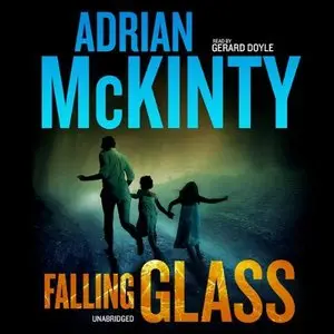 Adrian McKinty - Falling Glass