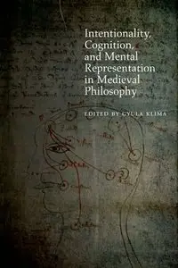 Intentionality, Cognition, and Mental Representation in Medieval Philosophy