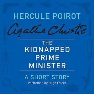 «The Kidnapped Prime Minister» by Agatha Christie