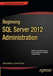 Beginning SQL Server 2012 Administration