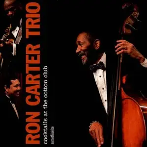 Ron Carter Trio - Cocktails at the Cotton Club (2013)