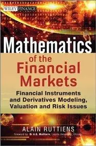 Mathematics of the Financial Markets: Financial Instruments and Derivatives Modelling, Valuation and Risk Issues (repost)