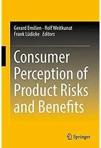 Consumer Perception of Product Risks and Benefits [Repost]